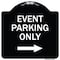 Signmission Event Parking With Right Arrow Heavy-Gauge Aluminum Architectural Sign, 18" x 18", BW-1818-24068 A-DES-BW-1818-24068 - alternate 1